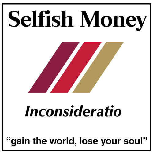 Selfish Money